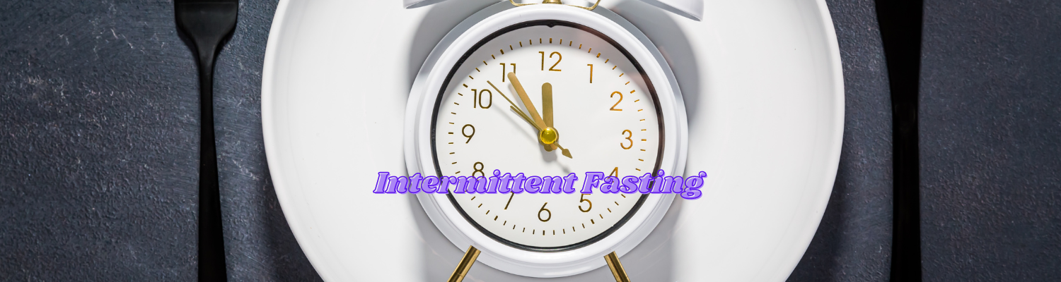 Intermittent Fasting