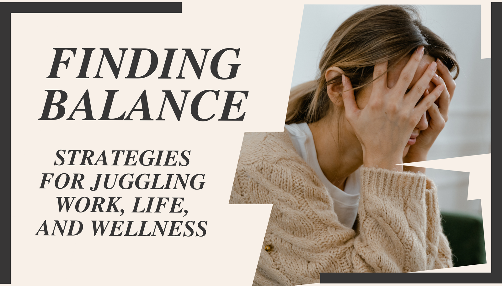 Read more about the article Finding Balance: Strategies for Juggling Work, Life, and Wellness