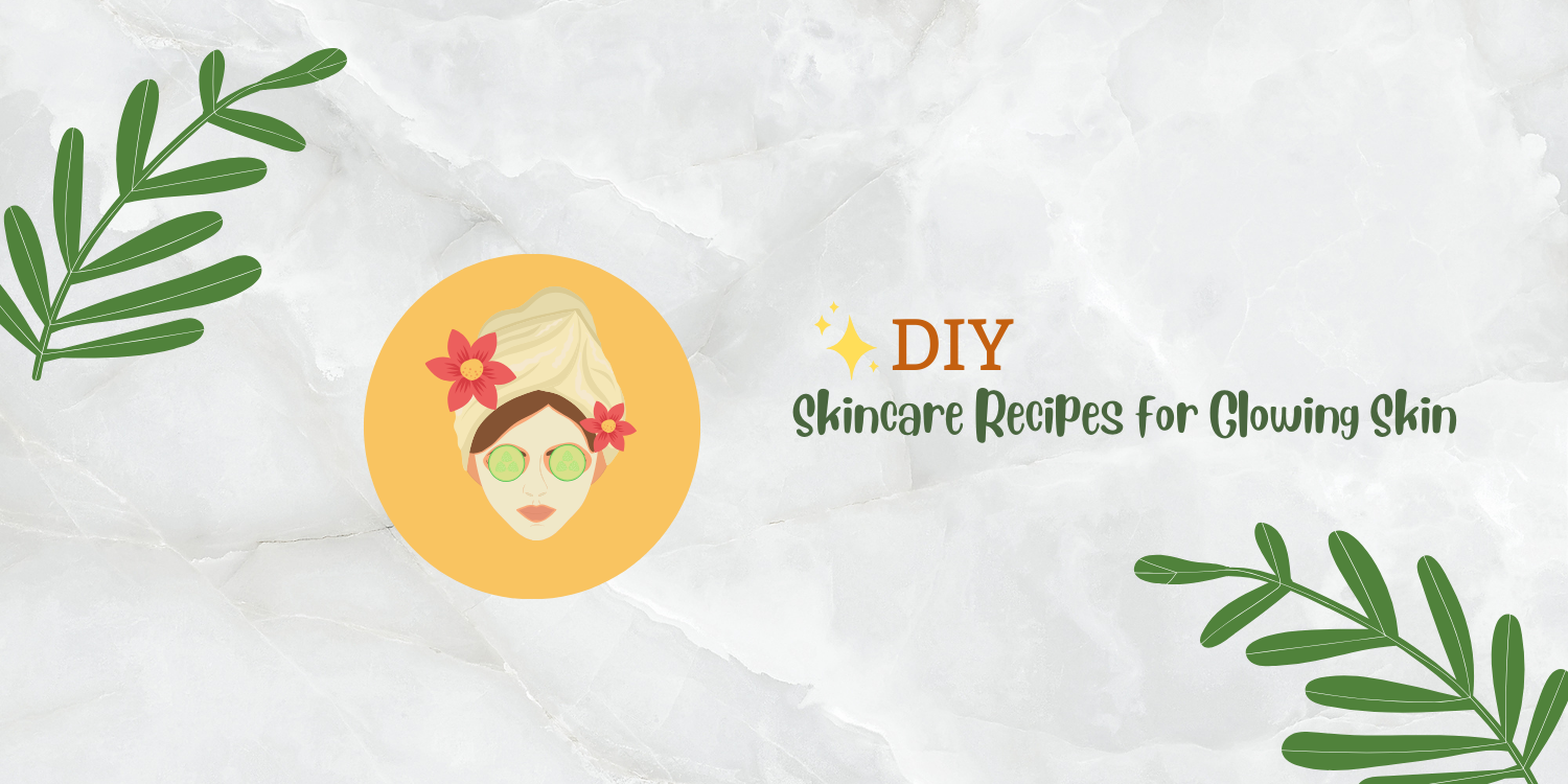 Read more about the article 10 Easy DIY Skincare Recipes for Glowing Skin