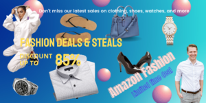 Read more about the article Amazon Fashion Deals & Steals: Unbeatable Discounts on Top Brands!