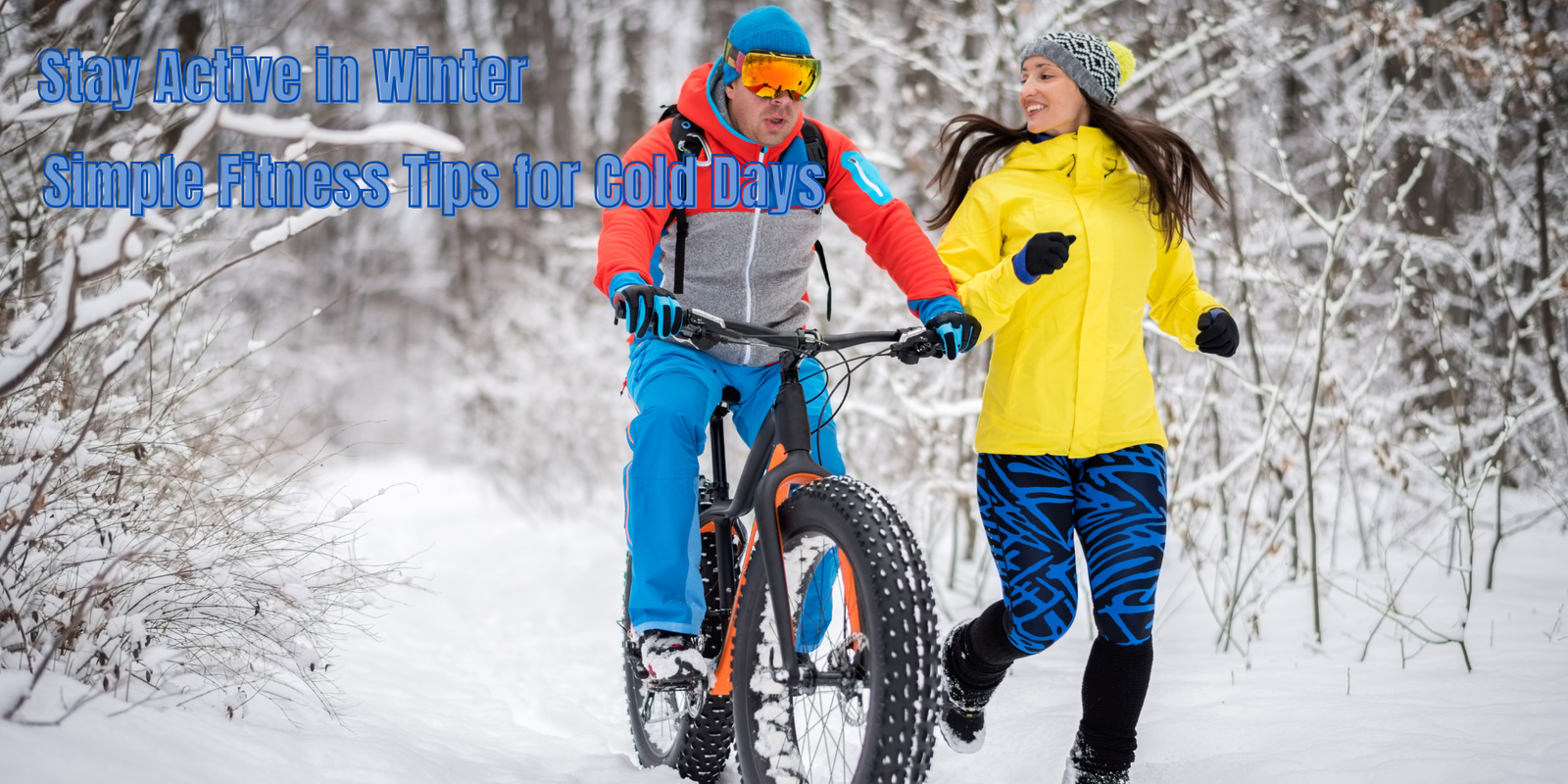 You are currently viewing Stay Active in Winter: Simple Fitness Tips for Cold Days